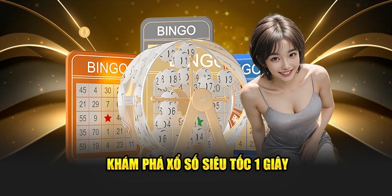 Khám phá xổ số siêu tốc 1 giây